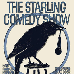 Starling-Comedy Show