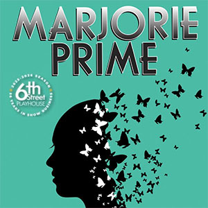 Marjorie Prime at 6th Street Playhouse